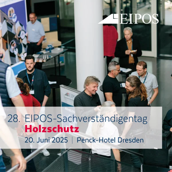 EIPOS Sachverständigentag Holzschutz - 20. Juni 2025 im Penck-Hotel Dresden