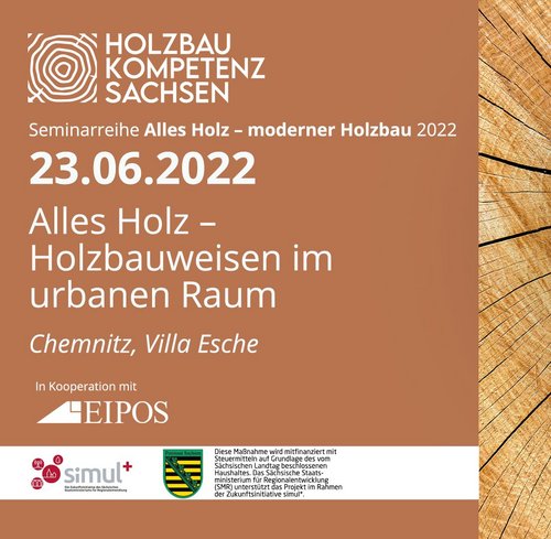 Holzbau Kompetenz Sachsen - 23.06.2022 Alles Holz - Holzbauweisen im urbanen Raum